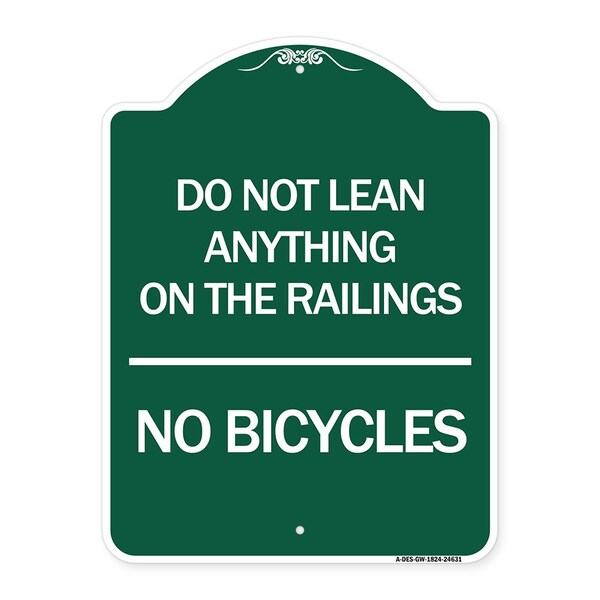 Signmission Do Not Lean Anything on Railings-No Bicycles, Green & White Aluminum Sign, 18" x 24", GW-1824-24631 A-DES-GW-1824-24631 - main